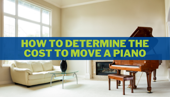 How To Determine The Cost To Move A Piano Determining The Cost To Move A Piano | Houston Piano Mover