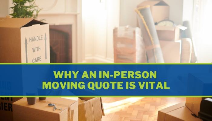 Why an In-person Moving Quote Is Vital