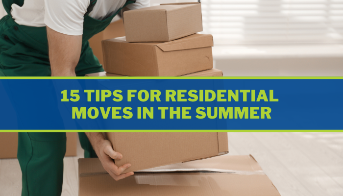 15 Tips for Residential Moves in the Summer