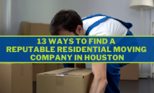 13 Ways to Find a Reputable Residential Moving Company in Houston