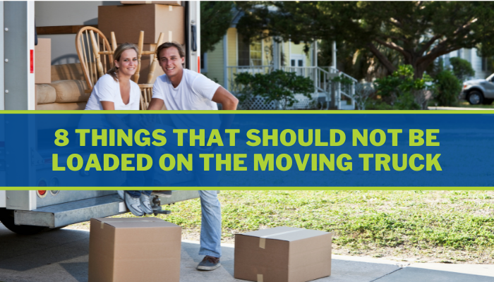 8 Things That Should Not Be Loaded on the Moving Truck