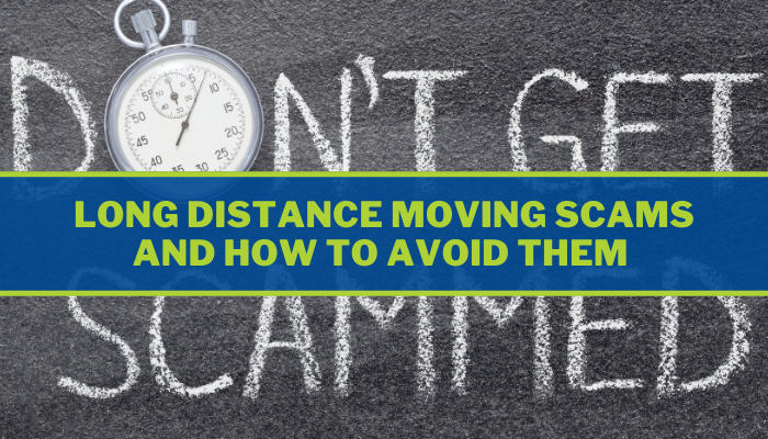 Long Distance Moving Scams and How to Avoid Them